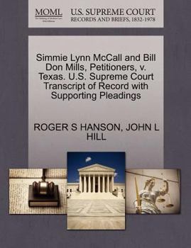 Paperback Simmie Lynn McCall and Bill Don Mills, Petitioners, V. Texas. U.S. Supreme Court Transcript of Record with Supporting Pleadings Book