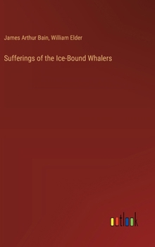 Hardcover Sufferings of the Ice-Bound Whalers Book