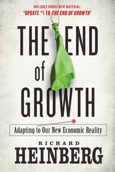 Paperback The End of Growth: Adapting to Our New Economic Reality Book
