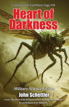 Paperback The Heart of Darkness: Earthforce Saga #28 Book