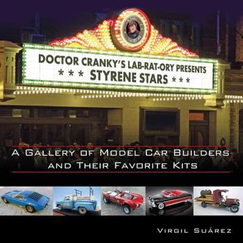 Paperback Styrene Stars: A Gallery of Model Car Builders and Their Favorite Kits Book