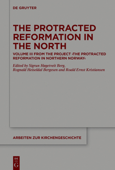 Hardcover The Protracted Reformation in the North: Volume III from the Project "The Protracted Reformation in Northern Norway" (Prinn) Book