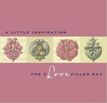 Paperback A Little Inspiration for a Love Filled Day Book