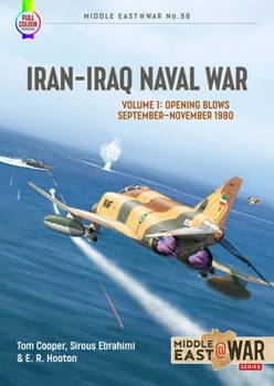 Paperback Iran-Iraq Naval War: Volume 1: Opening Blows September-November 1980 Book