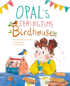 Hardcover Opal's Springtime Birdhouse Book