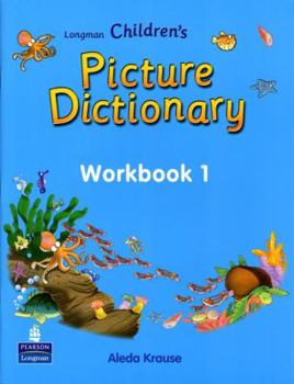 Paperback Longman Children¿s Picture Dictionary Workbook 1 Book