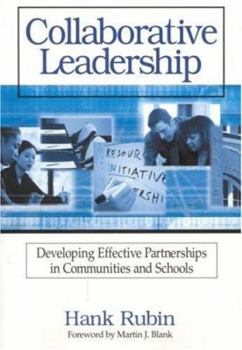 Paperback Collaborative Leadership: Developing Effective Partnerships in Communities and Schools Book