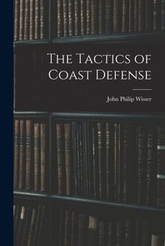 Paperback The Tactics of Coast Defense Book