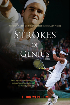 Paperback Strokes of Genius: Federer, Nadal, and the Greatest Match Ever Played Book