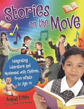 Paperback Stories on the Move: Integrating Literature and Movement with Children, from Infants to Age 14 Book