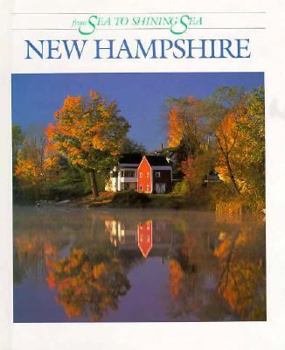 New Hampshire: From Sea to Shining Sea (From Sea to Shining Sea Series)