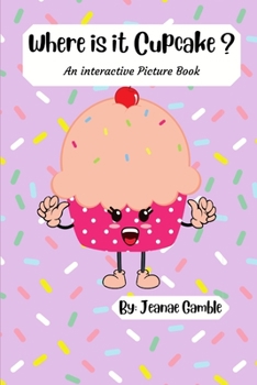 Paperback Where Is It Cupcake?: An interactive Sticker and Picture Book