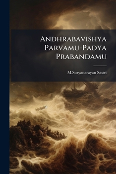 Paperback Andhrabavishya Parvamu-Padya Prabandamu [Telugu] Book