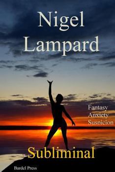 Paperback Subliminal: Fantasy, Anxiety, Suspicion Book