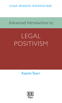 Hardcover Advanced Introduction to Legal Positivism (Elgar Advanced Introductions series) Book