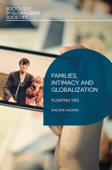 Paperback Families, Intimacy and Globalization: Floating Ties Book