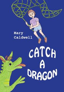 Hardcover Catch a Dragon Book