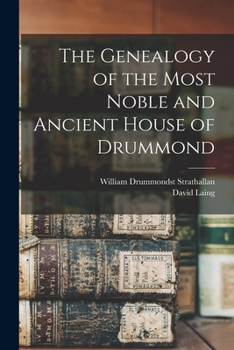 Paperback The Genealogy of the Most Noble and Ancient House of Drummond Book