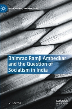 Hardcover Bhimrao Ramji Ambedkar and the Question of Socialism in India Book