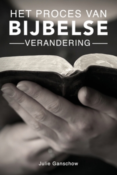 Paperback Het proces van Bijbelse verandering [Dutch] Book