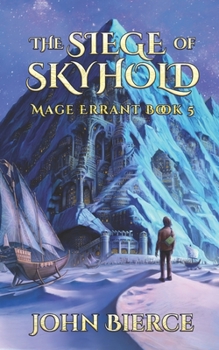 The Siege of Skyhold - Book #5 of the Mage Errant