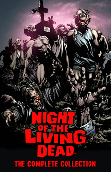 Night of the Living Dead: Complete Collection TPB
