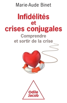 Paperback Infidélités et crises conjugales: Comprendre et sortir de la crise [French] Book
