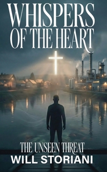 Paperback Whispers of the Heart: The Unseen Threat Book