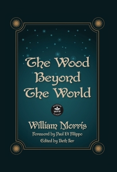Hardcover The Wood Beyond the World: Annotated Version with Foreword by Paul Di Filippo Book