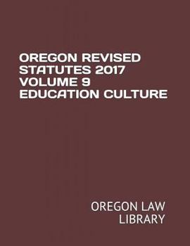 Paperback Oregon Revised Statutes 2017 Volume 9 Education Culture Book