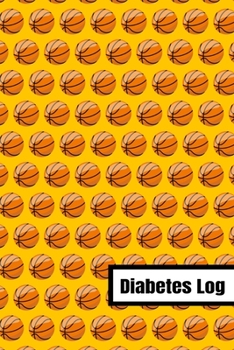 Diabetes Log: Weekly Blood Sugar Record Book For 2 Years Of Readings For Basketball Players Fans Or Coach