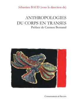 Paperback Anthropologies du corps en transes [French] Book