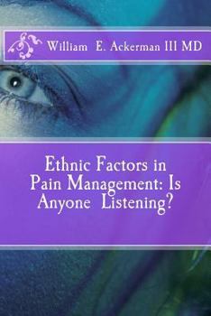 Paperback Ethnic Factors in Pain Management: Is Anyone Listening? Book