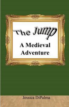 Paperback The Jump: A Medieval Adventure Book