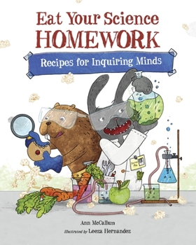 Paperback Eat Your Science Homework: Recipes for Inquiring Minds Book