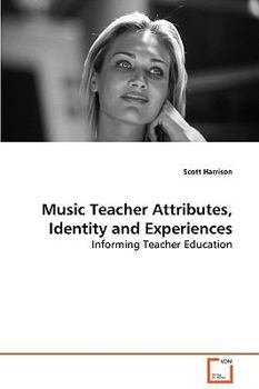 Paperback Music Teacher Attributes, Identity and Experiences Book