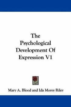 Paperback The Psychological Development Of Expression V1 Book