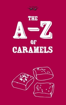 Paperback The A-Z of Caramels Book