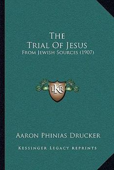 The Trial Of Jesus From Jewish Sources