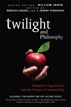Paperback Twilight and Philosophy: Vampires, Vegetarians, and the Pursuit of Immortality Book