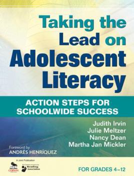 Paperback Taking the Lead on Adolescent Literacy: Action Steps for Schoolwide Success, for Grades 4-12 Book
