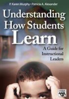 Paperback Understanding How Students Learn: A Guide for Instructional Leaders Book
