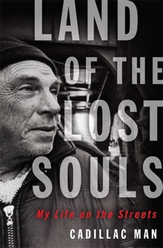 Hardcover Land of the Lost Souls: My Life on the Streets Book