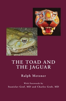 Paperback The Toad and the Jaguar: A Field Report of Underground Research on a Visionary Medicine Bufo alvarius and 5-methoxy-dimethyltryptamine Book