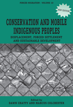 Library Binding Conservation and Mobile Indigenous Peoples: Displacement, Forced Settlement and Sustainable Development Book