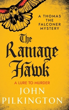 The Ramage Hawk - Book #3 of the Thomas the Falconer Mystery