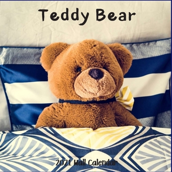 Teddy Bear 2021 Wall Calendar: Teddy Bear 2021 Calendar, 18 Months