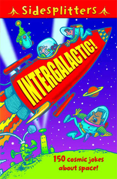 Paperback Intergalactic!: 150 Cosmic Jokes about Space! Book