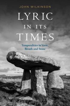 Hardcover Lyric In Its Times: Temporalities in Verse, Breath, and Stone Book