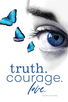 Paperback Truth. Courage. Love. Book